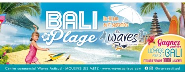 Waves Actisud: A gagner : un voyage pour deux personnes à Bali