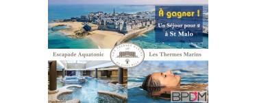 BPDM Beauté: A gagner : Un séjour pour deux personnes à Saint Malo