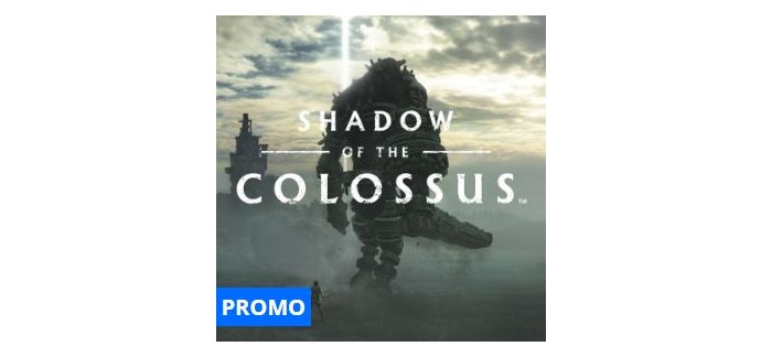 Playstation Store: Jeu PS4  Shadow of The Colossus, à 19,99€ au lieu de 39,99€