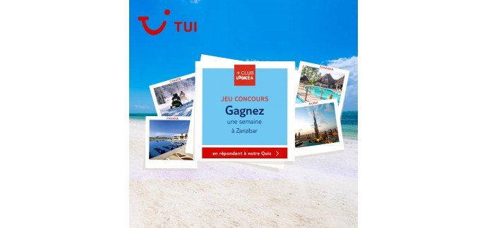 TUI: 1 séjour d'une semaine pour 2 personnes au Club Lokéa Kiwengwa Beach Resort à Zanzibar à gagner