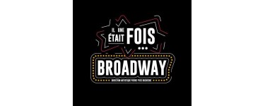 Canal +: [Abonnés Canal+] 2 invitations pour le spectacle "Il était une fois Broadway" à gagner