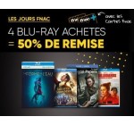 Fnac: [Adhérents] 4 Blu-ray achetés parmi une sélection = 50% de remise