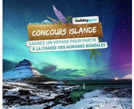 Holiday Guru: Un voyage pour 2 en Islande, à la découverte des Aurores Boréales à gagner