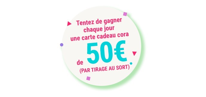 Cora: Cartes cadeaux d'une valeur de 50€ à gagner