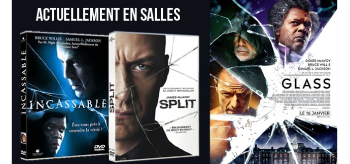 Ciné Média: Un DVD du film "Incassable" et un DVD du film "Split" à gagner