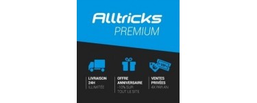 Alltricks: Livraison 24h illimitée et -10% sur tout le site pour votre anniversaire avec Alltricks Premium