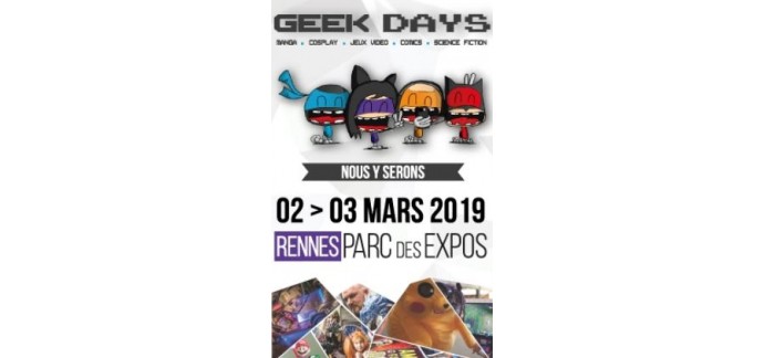 GAME ONE: 15 lots de 2 places pour les Geek Days Rennes à gagner