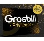 GrosBill: Bénéficiez de nombreux privilèges à 29.95€ par an