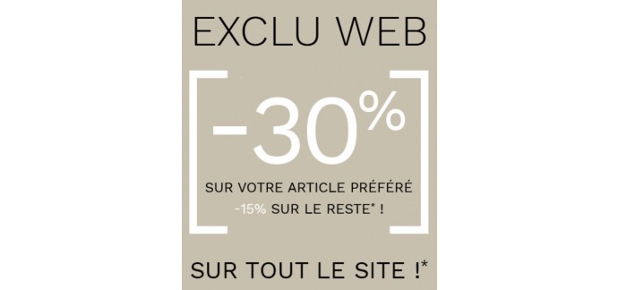 Brice: Exclu web : 30% de réduction sur votre article préféré, 15% de réduction sur tout le reste