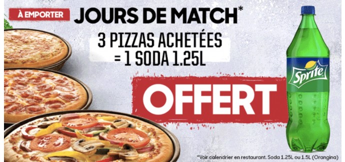 Pizza Hut: 3 pizza achetés les jours de Match = 1 SODA 1,25L offert