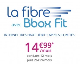 Bouygues Telecom: Box Internet Fibre (200Mb/s ↓ et 100Mb/s ↑) Bbox Fit à 14,99€/mois pendant 1 an