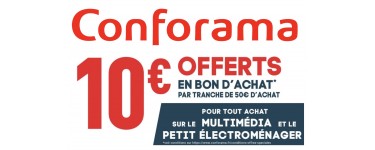 Conforama: 10€ offerts en bon d'achat par tranche de 50€ sur le multimédia & électroménager