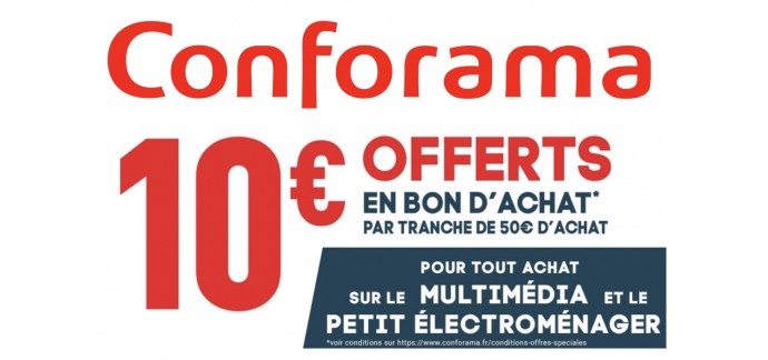 Conforama: 10€ offerts en bon d'achat par tranche de 50€ sur le multimédia & électroménager