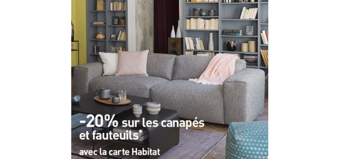 Habitat: 20% de réduction sur les canapés et fauteuils avec la carte Habitat