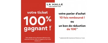 La Halle: Votre panier d'achat 10x remboursé ou un bon de réduction de 10€ valable dès 50€ offert