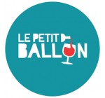 Le Petit Ballon: Dernière démarque jusqu'à 34% et frais de port offerts dès 60€ ou 6 bouteilles
