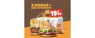 Burger King: 2 menus + 1 Box de 20 nuggets pour 19,90€