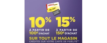 Bricomarché: 10% à partir de 100€ d'achat ou -15% dès 150€ avec la carte de fidélité