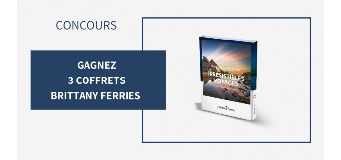 Notre Temps: 3 coffrets Voyage Brittany Ferries à gagner