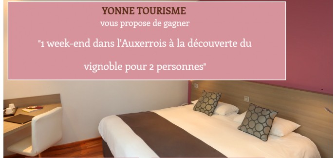 Yonne Tourisme: Un week-end pour 2 personnes dans l'Auxerrois à la découverte du vignoble à gagner