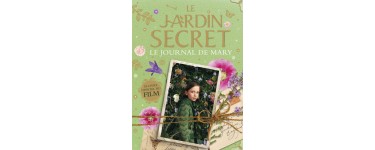 Canal +: 30 livres "Le jardin secret : le journal de Mary" à gagner