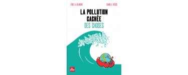 Canal +: 20 bandes dessinées "La pollution cachée des choses" à gagner