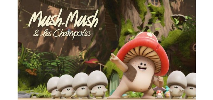 Canal +: 20 x 1 sac avec des stickers + 1 carnet d'activités "Mush-Mush et les Champotes" à gagner