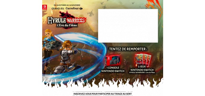 Carrefour: Une Nintendo Switch + "Hyrule Warriors" ou 2 jeux vidéo Switch "Hyrule Warriors" à gagner