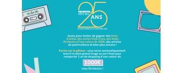 Orchestra: 1 an de shopping Orchestra de 1000€ à gagner