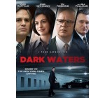 Canal +: 15 DVD du film "Dark Waters" à gagner