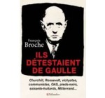 Canal +: Des livres "Ils détestaient De Gaulle" de François Broche à gagner