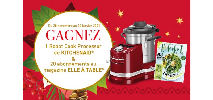 La Ratte du Touquet: 1 robot de cuisine Cook Processor KitchenAid, 20 abonnements au magazine "Elle à Table" à gagner