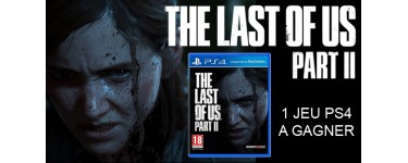 Ciné Média: Un jeu vidéo PS4 "The Last of Us Part II" à gagner