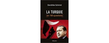 Canal +: 10 livres "La Turquie en 100 questions" à gagner