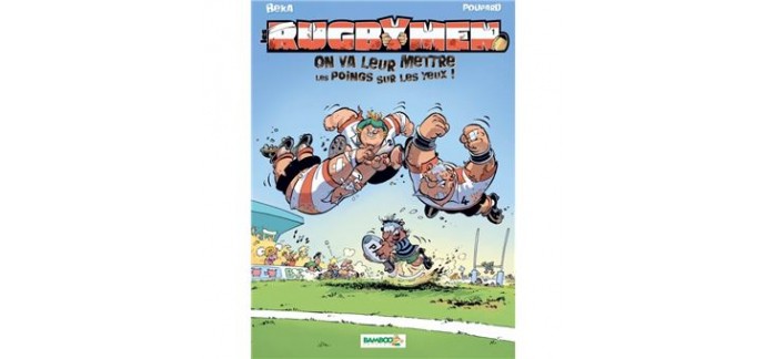 Canal +: 15 albums BD "Les Rugbymen" à gagner