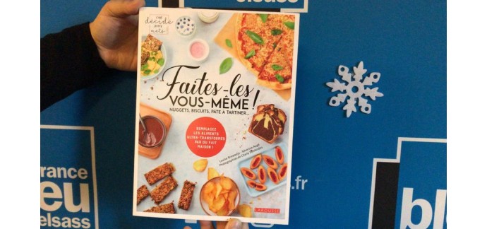 France Bleu: 1 livre de cuisine "Faites-les vous-même" à récupérer à Strasbourg à gagner