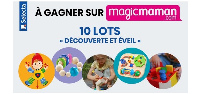 Magicmaman: 10 lots de 5 jouets d'éveil Selecta à gagner