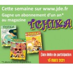JDE: 5 abonnements au magazine jeunesse "Tchika" à gagner