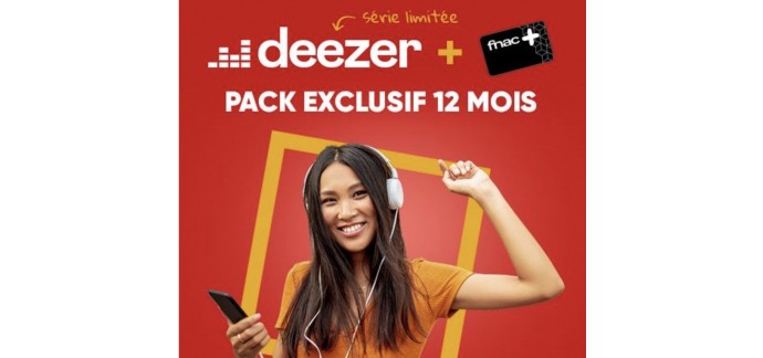 Fnac: Carte Fnac+ et abonnement Deezer Premium 12 mois à 60€