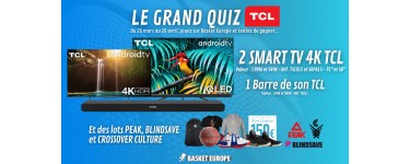 Basket Europe: 2 smart TV 4K TCL, 1 barre de son TCL, 1 bon d'achat Blindsave, des accessoires de basket à gagner