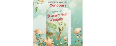 Cultura: 5 romans "La lumière était si parfaite" dédicacés par Carène Ponte à gagner