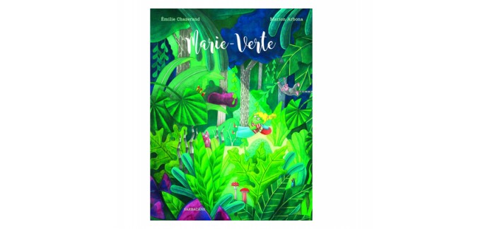 Paris Mômes: Des livres jeunesse "Marie-Verte" à gagner