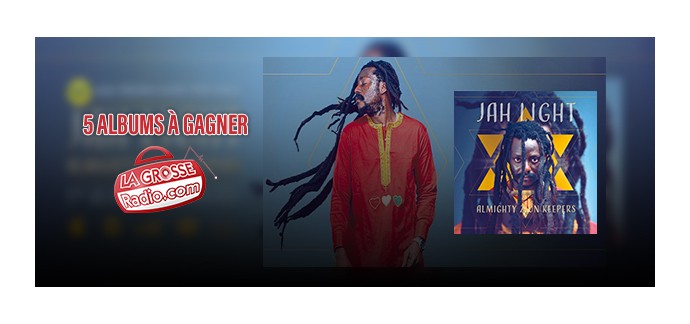 La Grosse Radio: 5 albums CD "Jah Light" de Almighty Zion Keepers à gagner