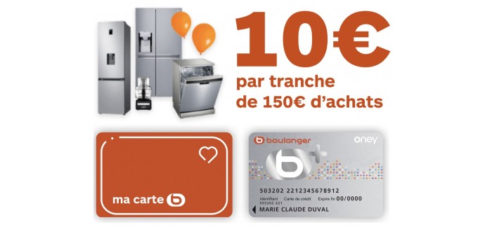 Boulanger: 10€ offerts par tranche de 150€ d'achat pour l'achat d'un produit électroménager > à 500€