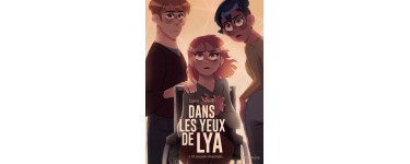 Editions Dupuis: 10 albums BD "Dans les yeux de Lya - T3" à gagner