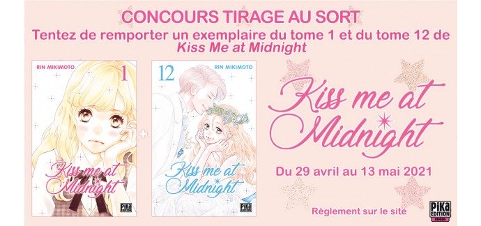 Pika Edition: 1 lot de 2 mangas "Kiss me at Midnight - T1 et T12", 2 mangas "Kiss me at Midnight - T1" à gagner