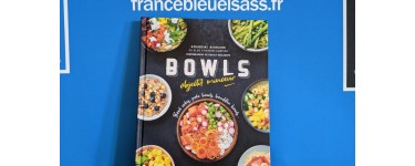 France Bleu: 1 livre de recettes "Bowls objectifs minceur" à retirer à Strasbourg à gagner