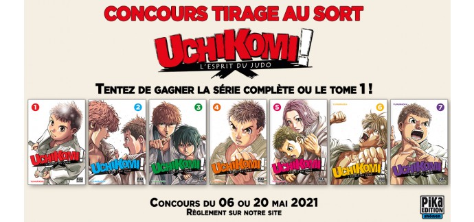 Pika Edition: 1 lot de 7 mangas de la série "Uchikomi", 4 mangas "Uchikomi L'esprit du judo - T1" à gagner