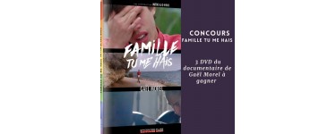 Blog Baz'art: 3 DVD du documentaire "Famille tu me hais" à gagner