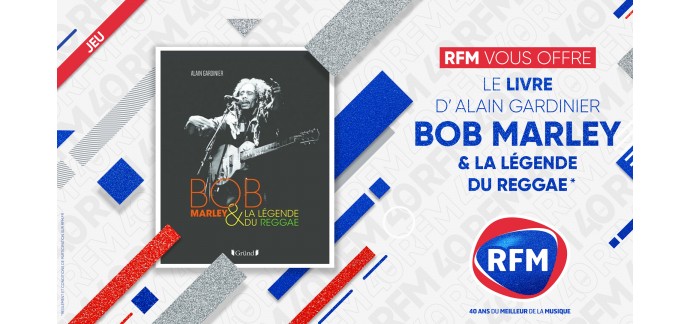 RFM: Des livres "Bob Marley et la légende du Reggae" à gagner